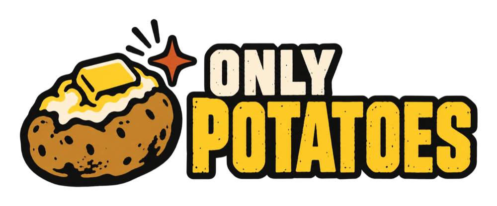 Only Potatoes